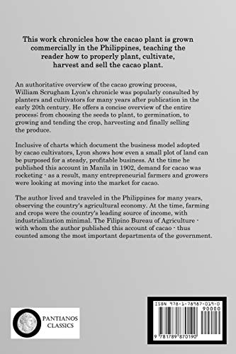 Cacao Culture in the Philippines: The Tropical Climate, Plantation, Harvest and Economics of Cultivating the Cacao Plant,Used