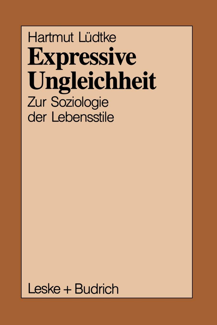 Expressive Ungleichheit: Zur Soziologie der Lebensstile (German Edition),Used