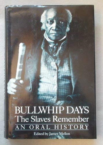 Bullwhip Days: The Slaves Remember,Used