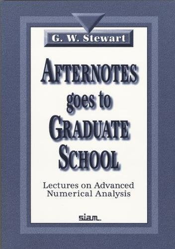 Afternotes Goes to Graduate School: Lectures on Advanced Numerical Analysis,Used