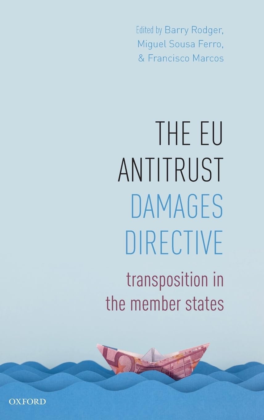 The EU Antitrust Damages Directive: Transposition in the Member States,Used
