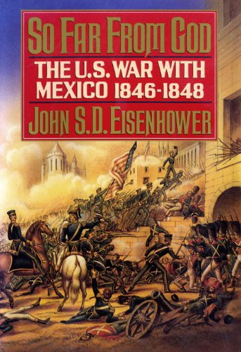 So Far from God: The U.S. War With Mexico, 18461848,Used