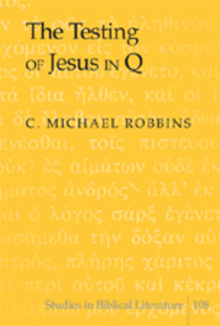 The Testing of Jesus in Q (Studies in Biblical Literature),Used