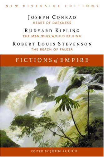 Fictions Of Empire: Complete Texts With Introduction, Historical Contexts, Critical Essays (New Riverside Editions),New