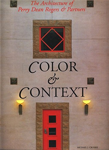 Color and Context: The Architecture of Perry Dean Rodgers,Used