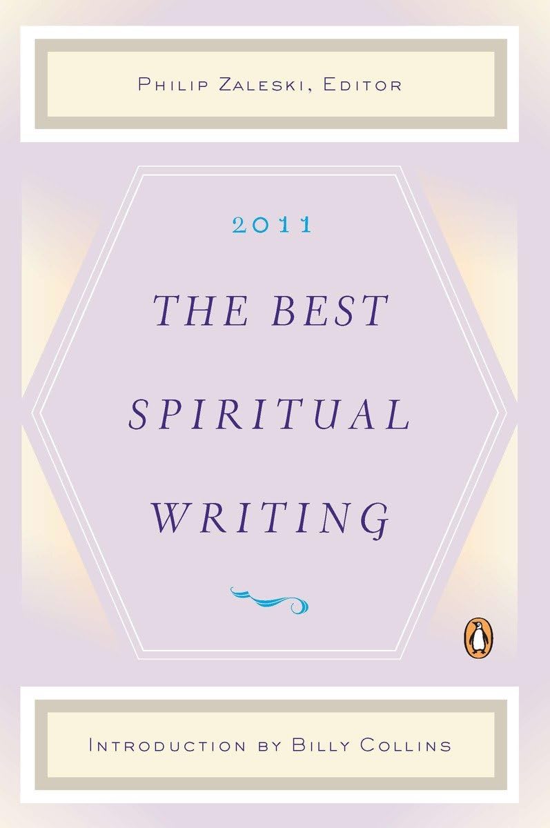 The Best Spiritual Writing 2011 (2011) (The Best Spiritual Writing Series),New