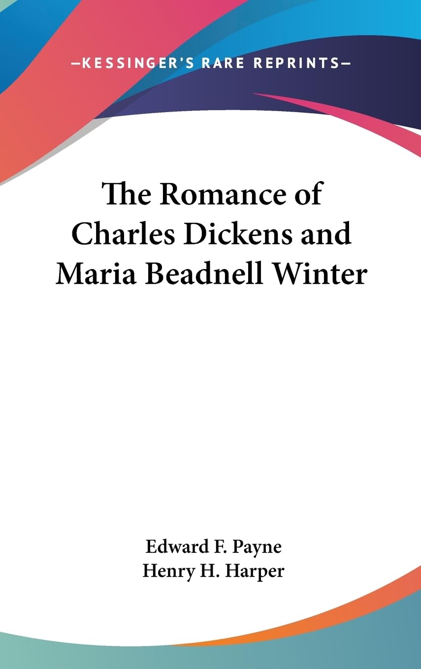 The Romance Of Charles Dickens And Maria Beadnell Winter,New