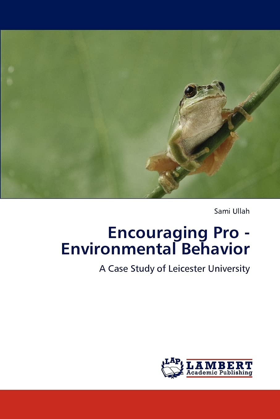 Encouraging Pro Environmental Behavior: A Case Study of Leicester University,Used