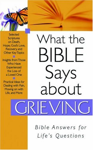 What The Bible Says About Grieving,Used