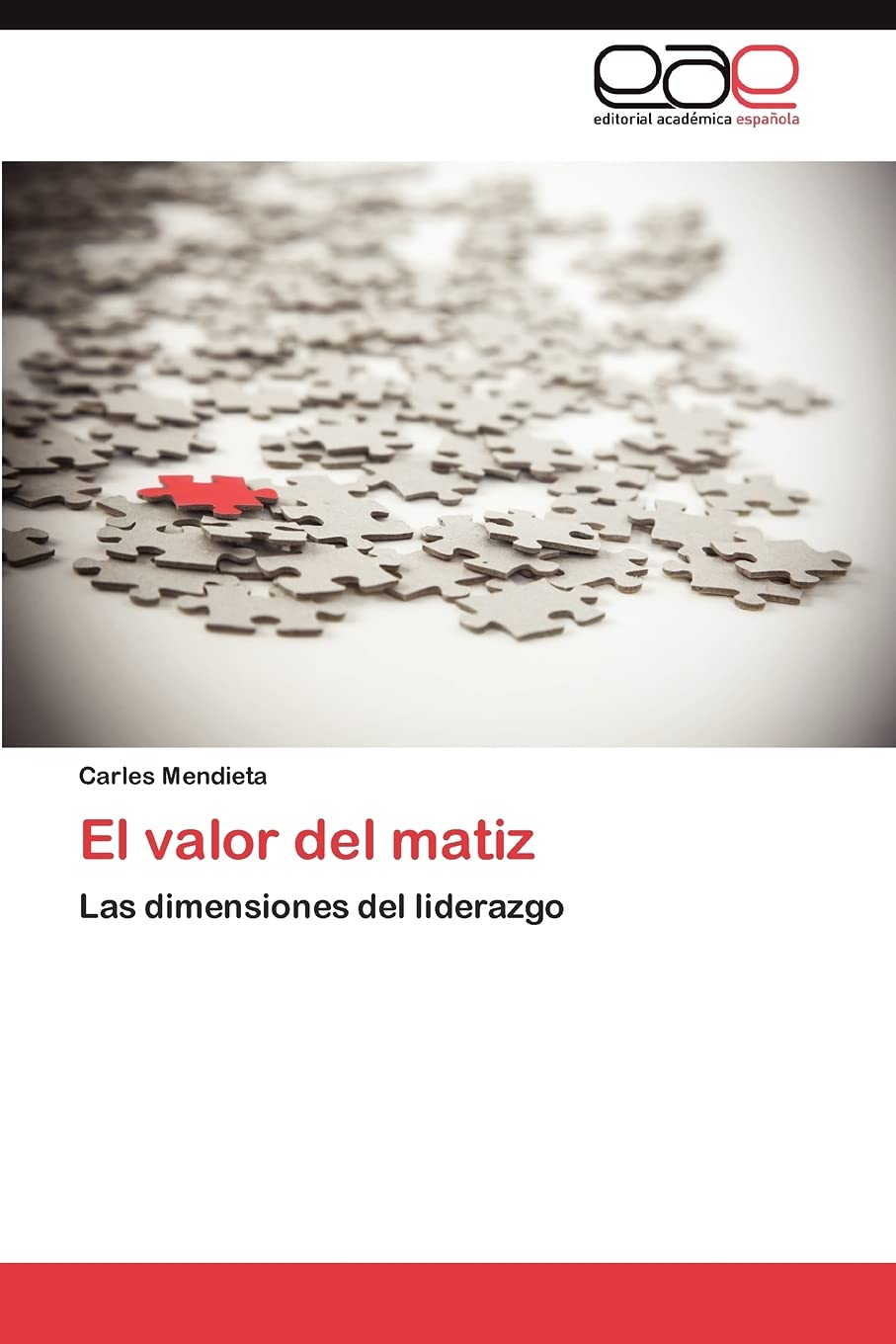 El valor del matiz: Las dimensiones del liderazgo (Spanish Edition),Used