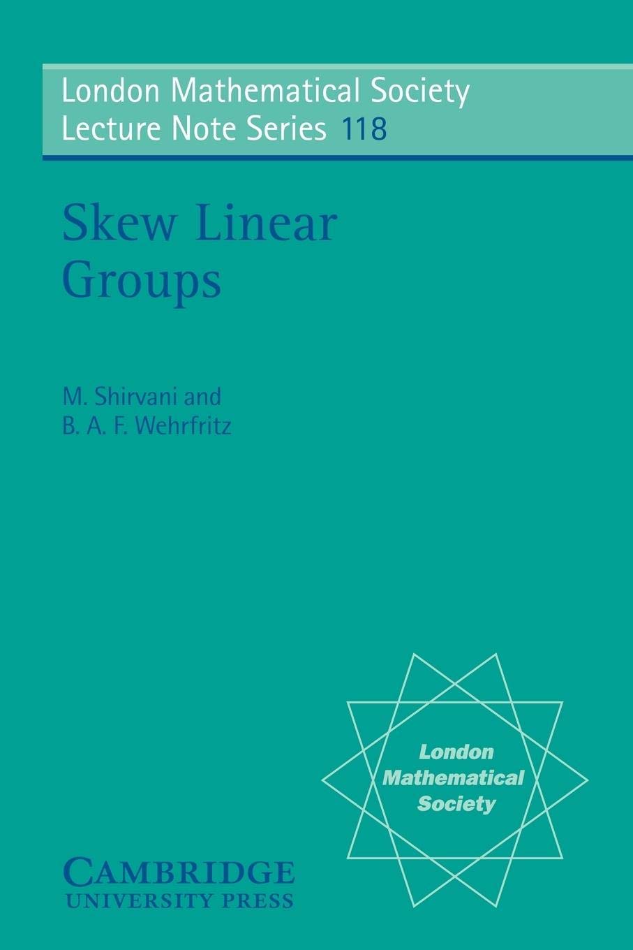 Skew Linear Groups (London Mathematical Society Lecture Note Series, Series Number 118),Used