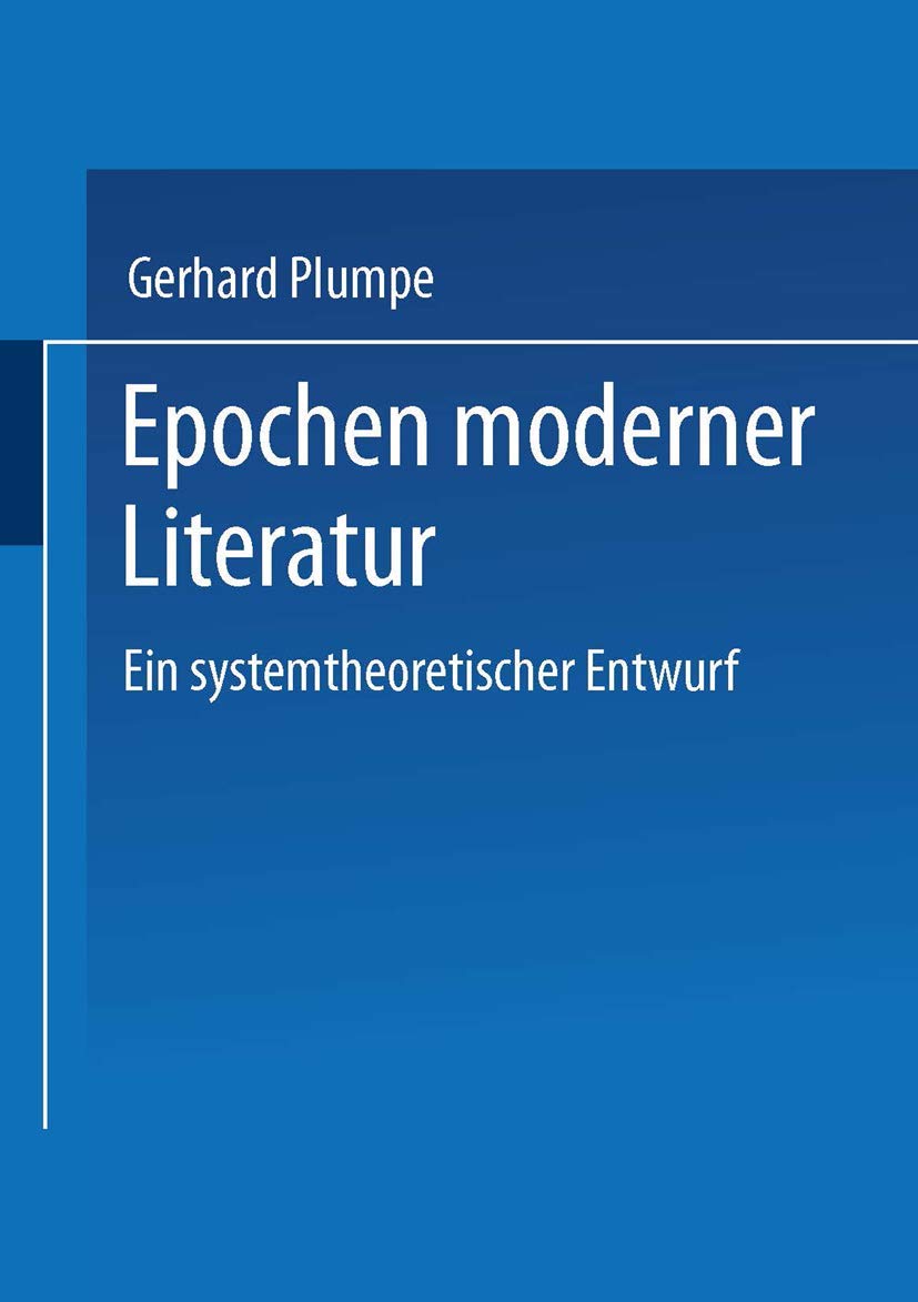 Epochen moderner Literatur: Ein systemtheoretischer Entwurf (German Edition),Used