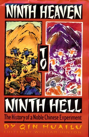 Ninth Heaven to Ninth Hell: The History of a Noble Chinese Experiment,Used