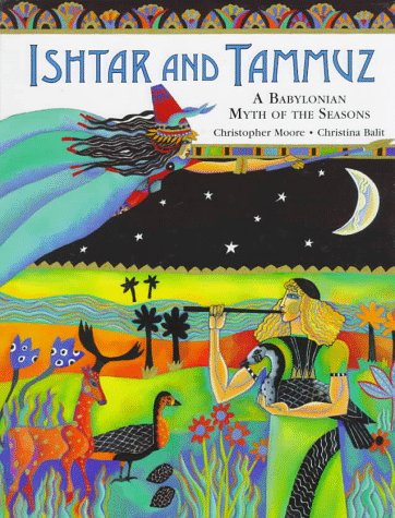Ishtar and Tammuz: A Babylonian Myth of the Seasons,Used