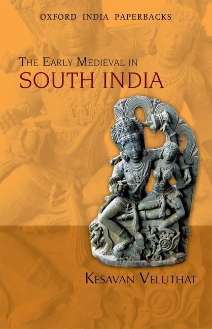 The Early Medieval in South India (Oxford India Paperbacks),Used