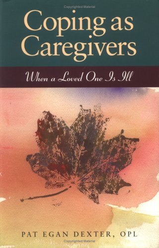 Coping As Caregivers: When a Loved One Is Ill,Used