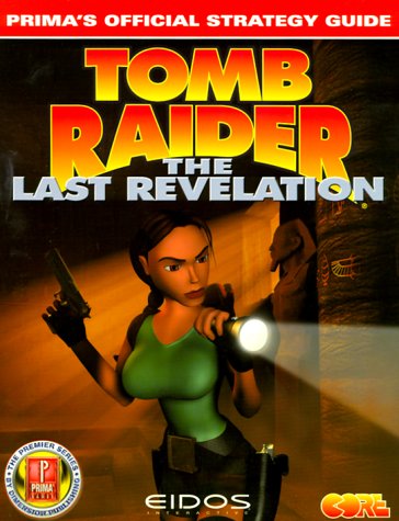 Tomb Raider: The Last Revelation: Prima'S Official Strategy Guide