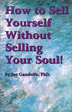 How to Sell Yourself Without Selling Your Soul,Used