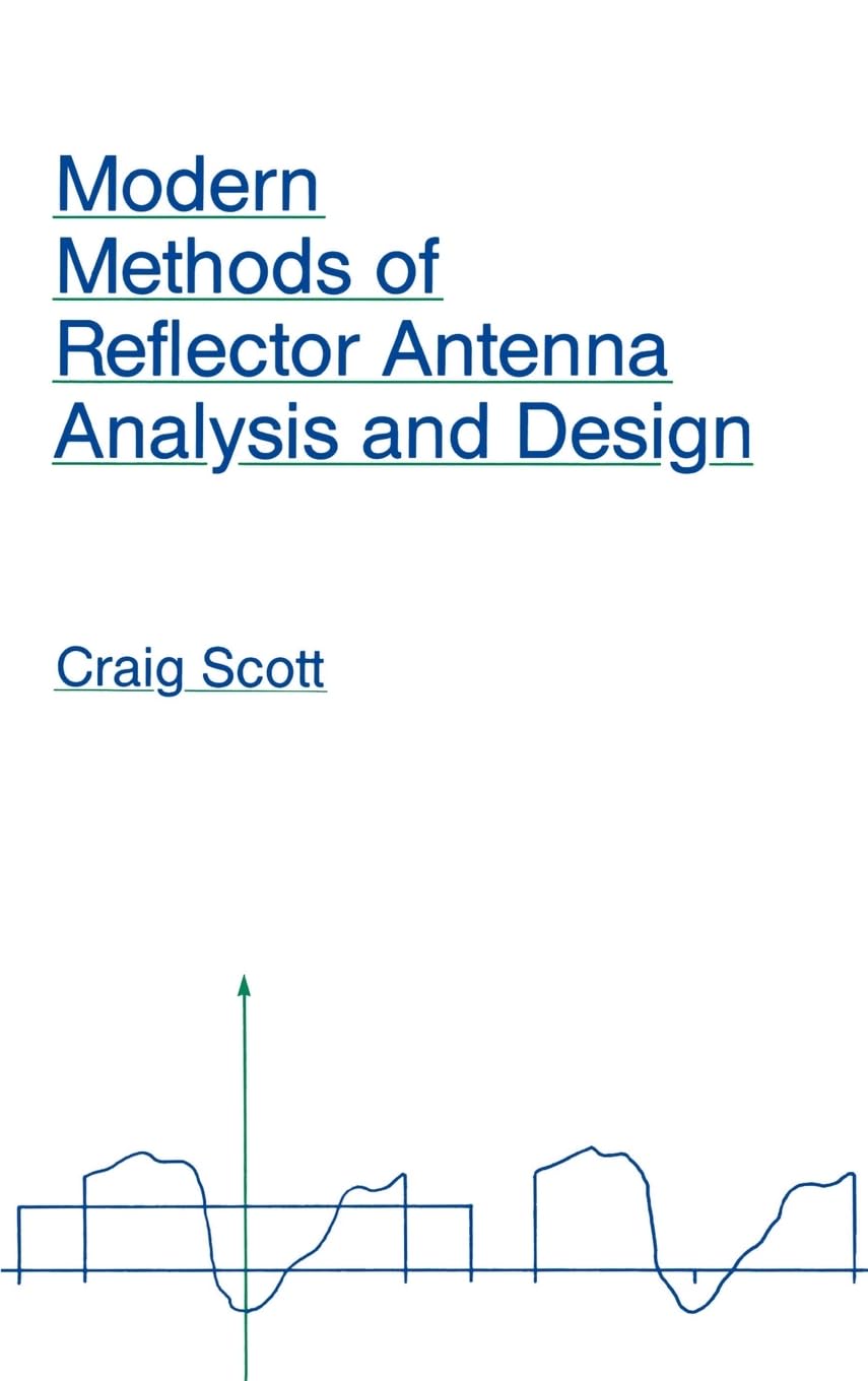 Modern Methods of Reflector Antenna Analysis and Design (Artech House Antenna Library),Used