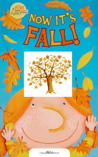 Now It's Fall! (Flips and Flaps Book),Used