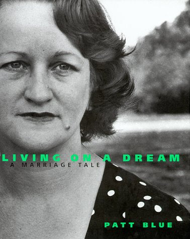 Living on a Dream: A Marriage Tale,Used