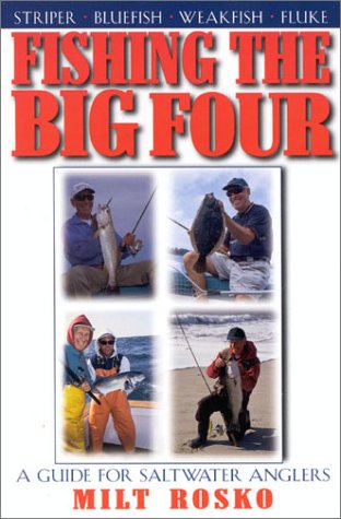 Fishing the Big Four: A Guide for Saltwater Anglers,Used