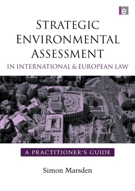 Strategic Environmental Assessment In International And European Law: A Practitioner'S Guide