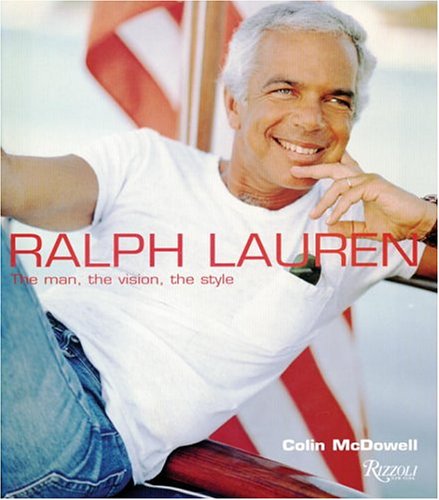 Ralph Lauren: The Man, The Vision, The Style,Used