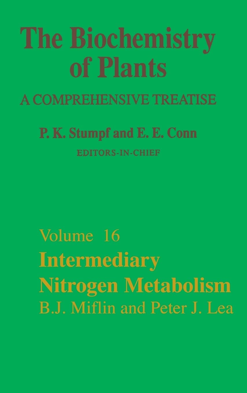 Intermediary Nitrogen Metabolism (Volume 16) (Biochemistry Of Plants, Volume 16)
