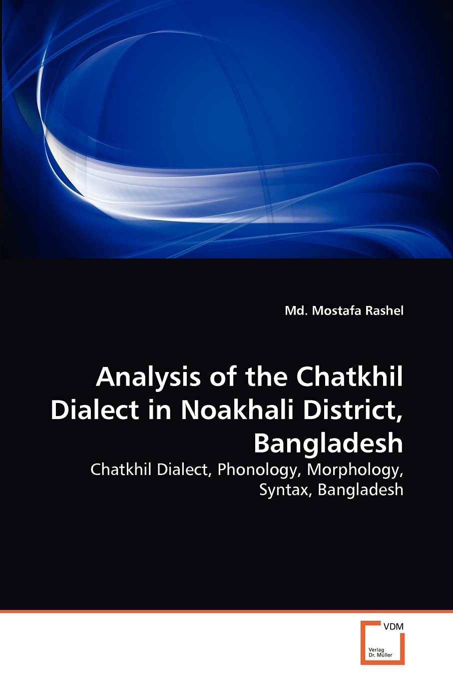 Analysis of the Chatkhil Dialect in Noakhali District, Bangladesh: Chatkhil Dialect, Phonology, Morphology, Syntax, Bangladesh,Used