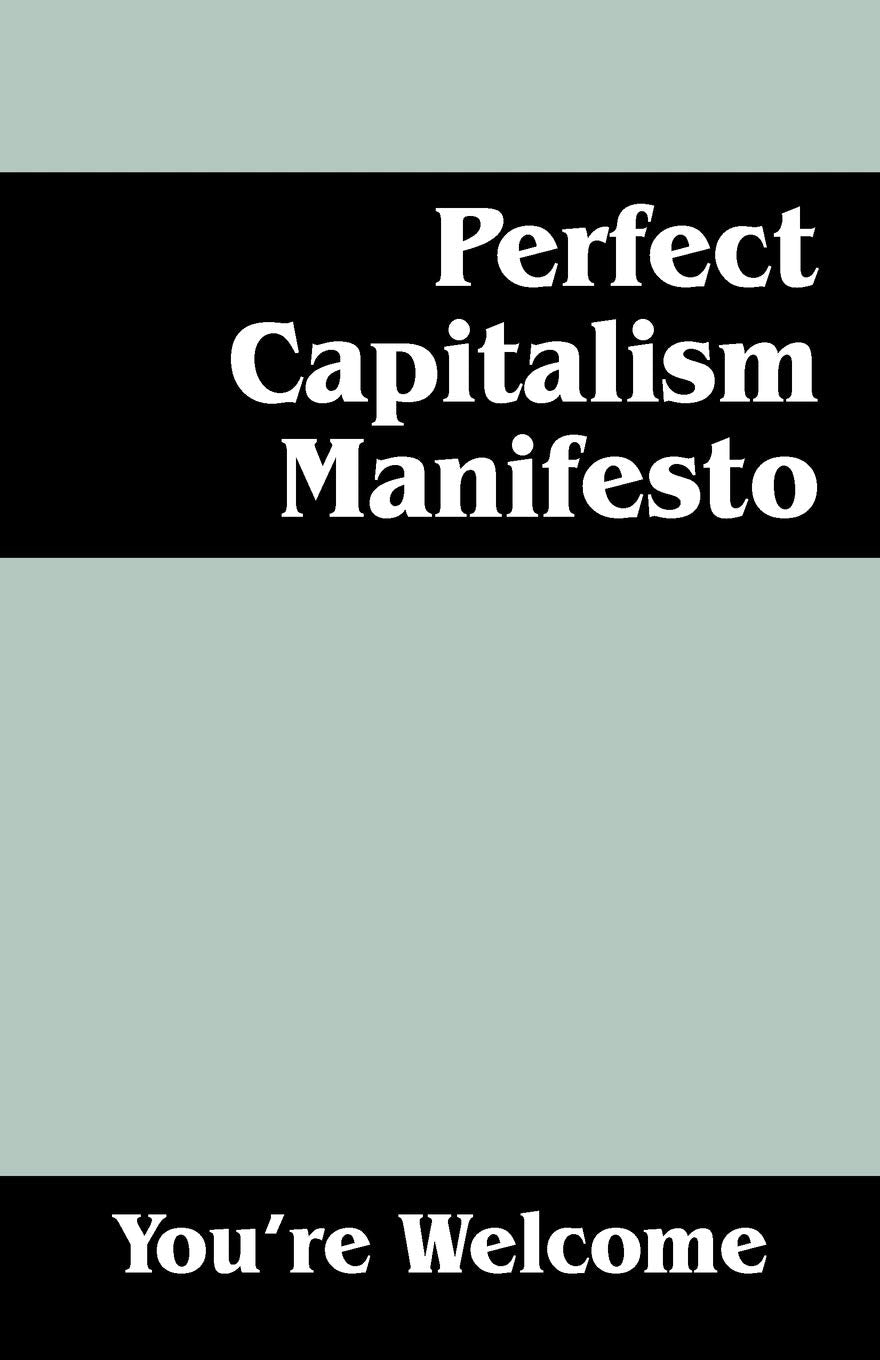 Perfect Capitalism Manifesto,Used