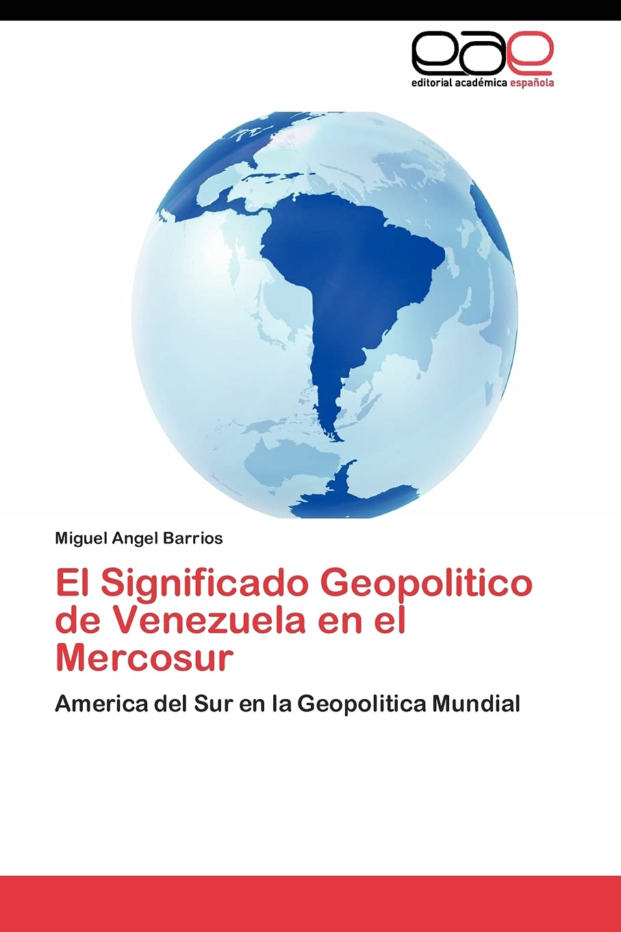El Significado Geopolitico de Venezuela en el Mercosur: America del Sur en la Geopolitica Mundial (Spanish Edition),Used