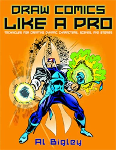 Draw Comics Like A Pro: Techniques For Creating Dynamic Characters, Scenes, And Stories,New