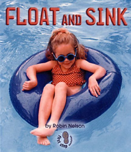 Float And Sink (First Step Nonfiction Forces And Motion),New