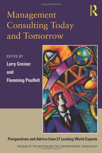 Management Consulting Today and Tomorrow: Perspectives and Advice from 27 Leading World Experts,Used