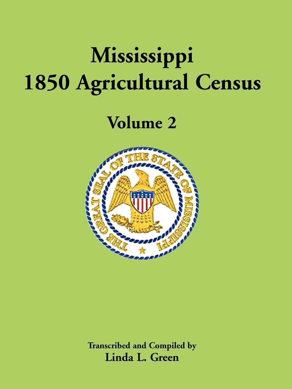 Mississippi 1850 Agricultural Census, Volume 2,Used
