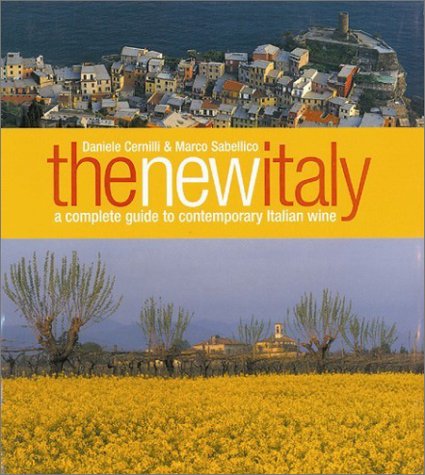 The New Italy: A Complete Guide to Contemporary Italian Wine,Used