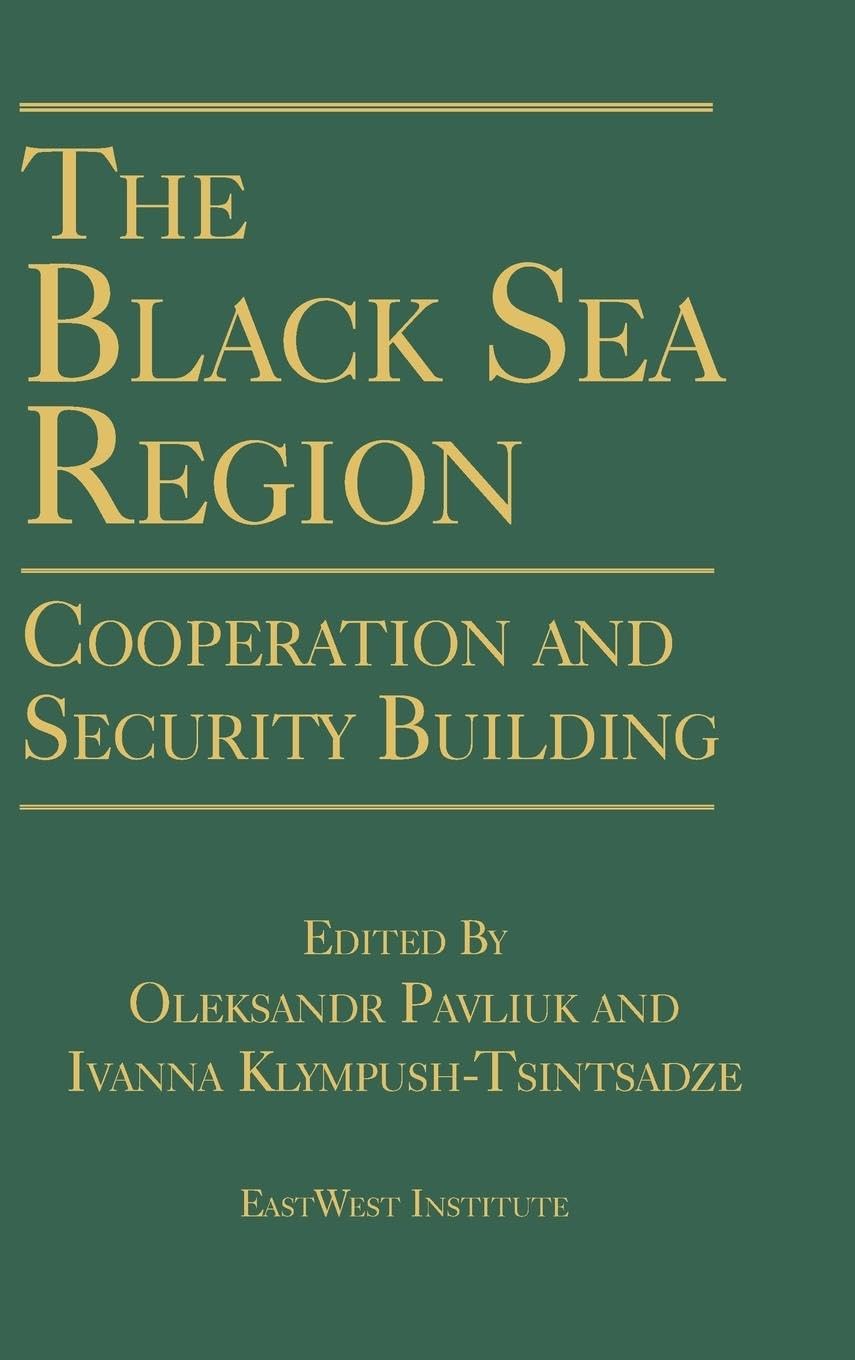 The Black Sea Region: Cooperation and Security Building,Used