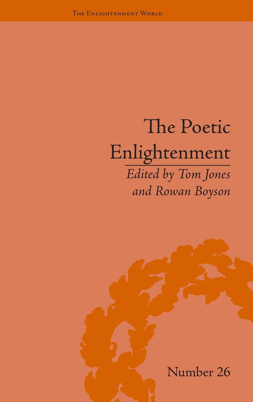 The Poetic Enlightenment: Poetry And Human Science, 16501820 (The Enlightenment World),Used