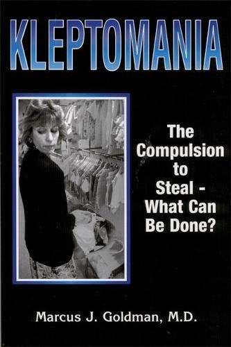 Kleptomania: The Compulsion to Steal What Can Be Done?,Used