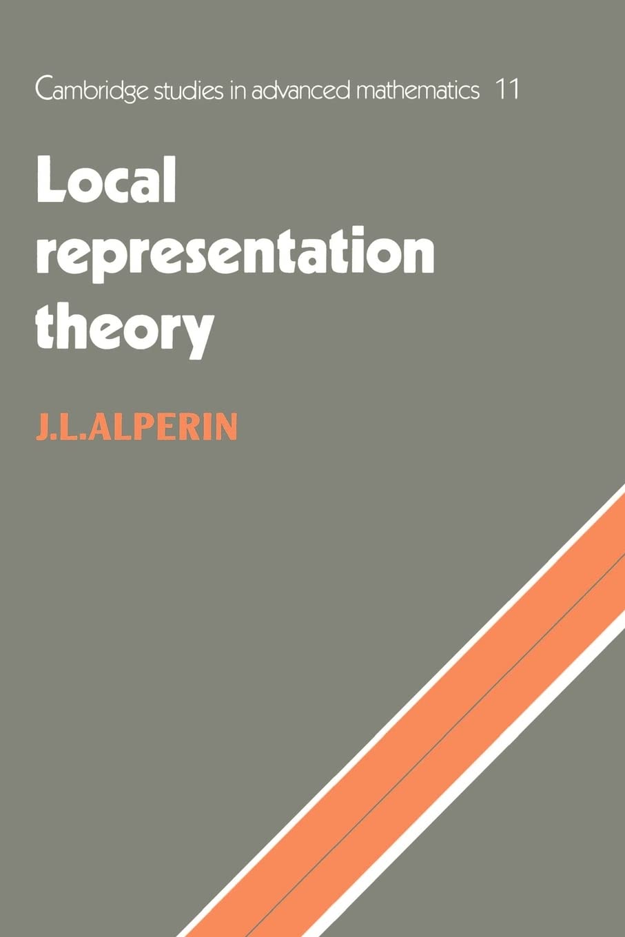 Local Representation Theory: Modular Representations as an Introduction to the Local Representation Theory of Finite Groups (Cam,New