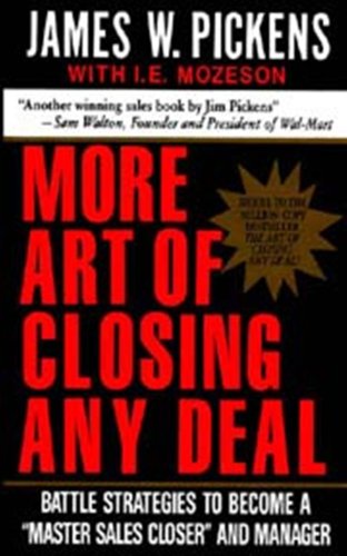 More Art Of Closing Any Deal: Battle Strategies To Become A Master Sales Closer And Manager,New