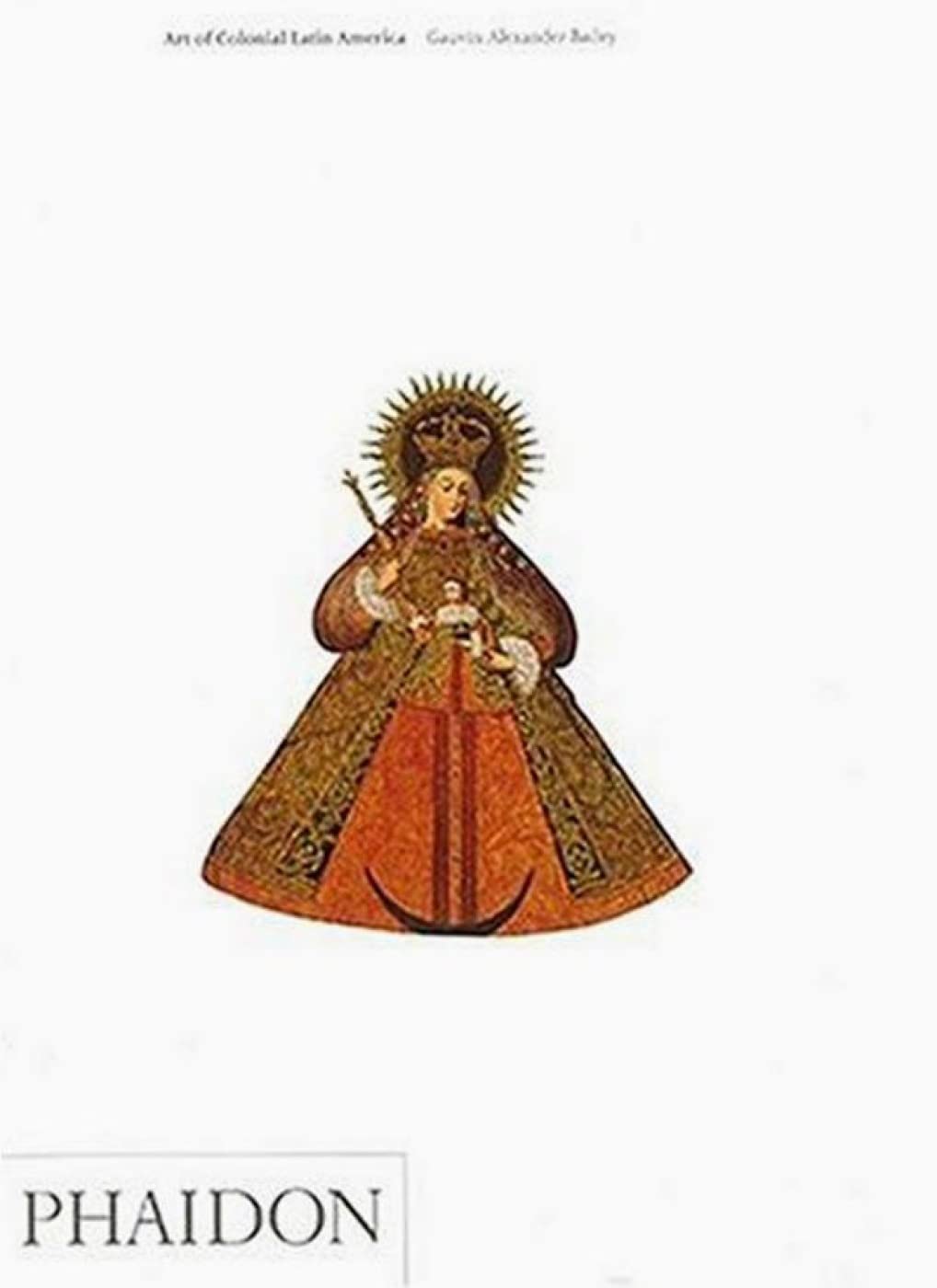 Art of Colonial Latin America (Art and Ideas),Used