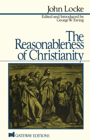 Reasonableness of Christianity: As Delivered in the Scriptures,Used
