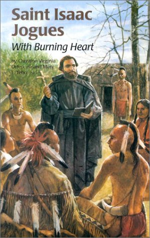 Saint Isaac Jogues: With Burning Heart (Encounter The Saints Series,12),Used