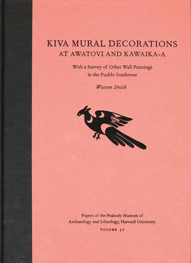 Kiva Mural Decorations At Awatovi And Kawaikaa: With A Survey Of Other Wall Paintings In The Pueblo Southwest (Papers Of The Pe,Used