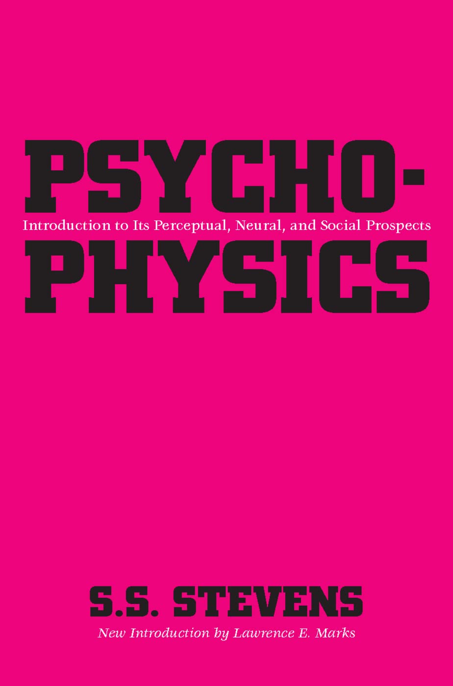 Psychophysics: Introduction to Its Perceptual, Neural and Social Prospects,Used