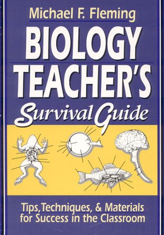 Biology Teacher's Survival Guide (JB Ed: Survival Guides),Used