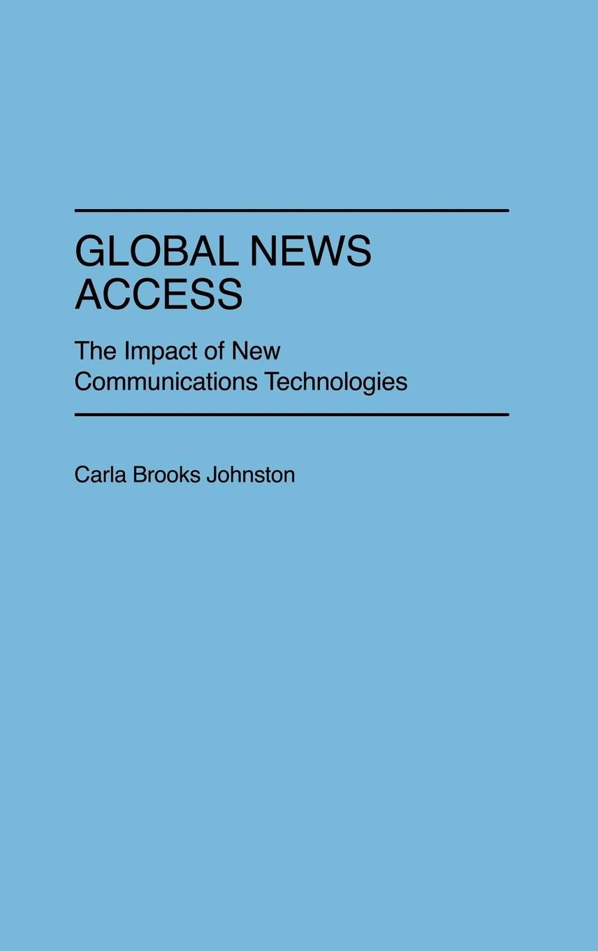 Global News Access: The Impact of New Communications Technologies (Cinema),Used