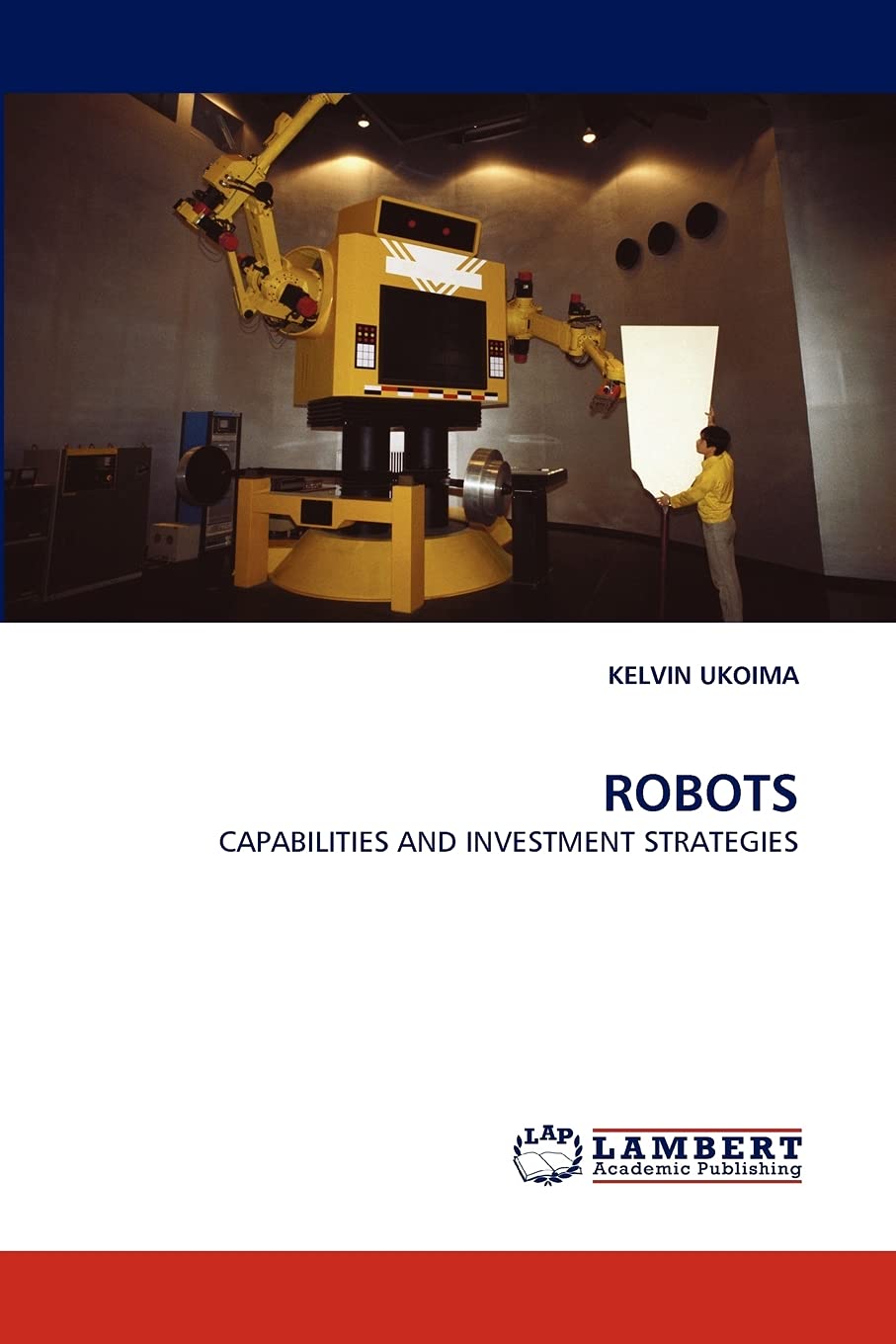ROBOTS: CAPABILITIES AND INVESTMENT STRATEGIES,Used